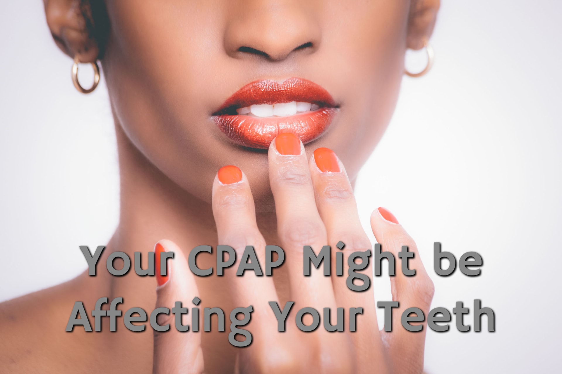 Safe & Effective CPAP Alternatives Prevent CPAP Related Tooth Damage